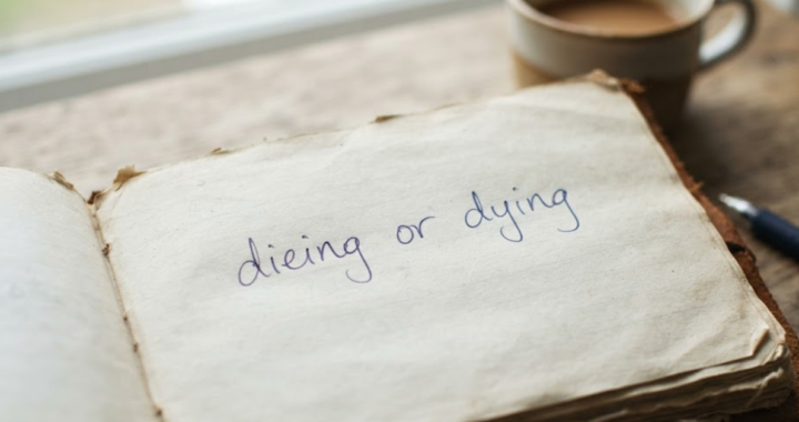 Dieing or Dying: Which One Is Correct?