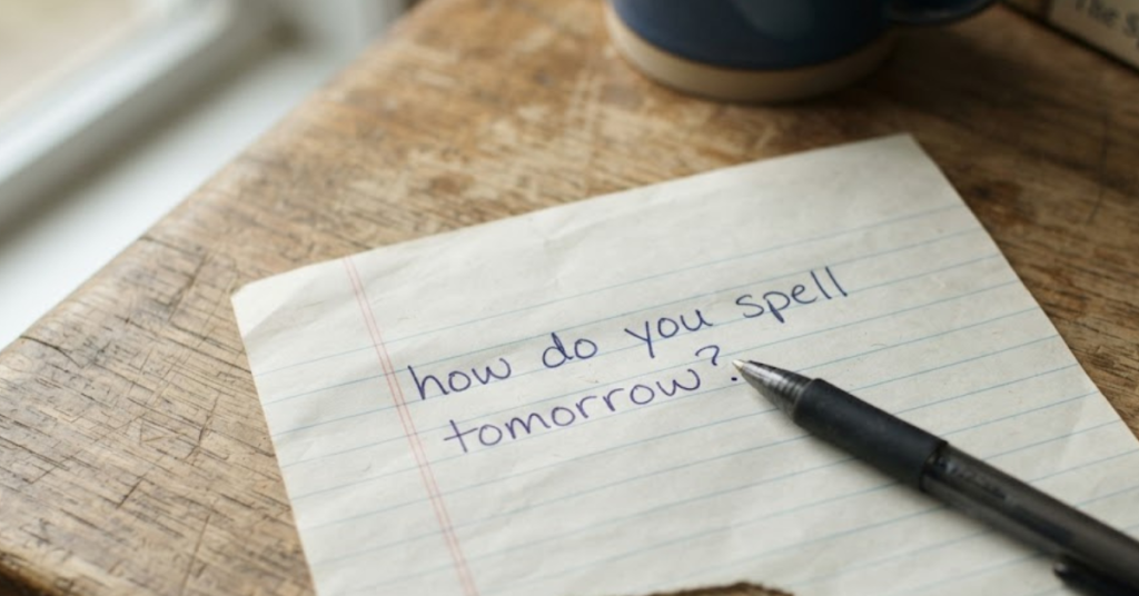How Do You Spell Tomorrow? A Complete Spelling Guide